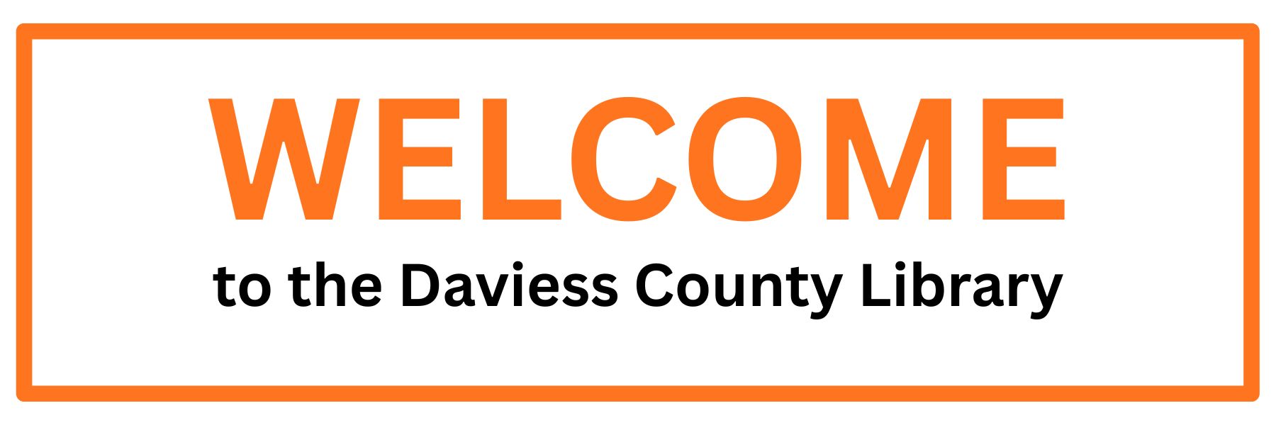 WELCOME to the Daviess County Library-3.jpeg